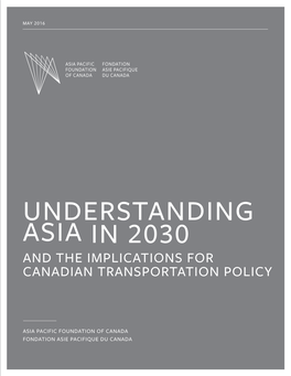Understanding Asia in 2030 and the Implications for Canadian Transportation Policy