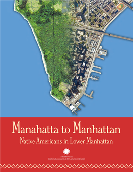 Manahatta to Manhattan Native Americans in Lower Manhattan