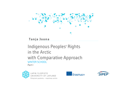 Indigenous Peoples' Rights in the Arctic with Comparative Approach WINTER SCHOOL Part I