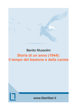 Benito Mussolini Storia Di Un Anno (1944): Il Tempo Del Bastone E Della Carota