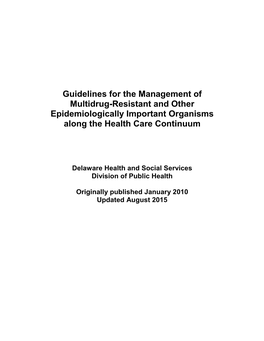 Guidelines for the Management of Multidrug-Resistant and Other Epidemiologically Important Organisms Along the Health Care Continuum