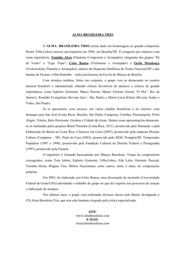 Nome Dado Em Homenagem Ao Grande Compositor Heitor Villa-Lobos) Iniciou Sua Trajetória Em 1996, Em Brasília/DF