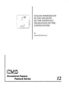 ITALIAN IMMIGRANTS (F in the ARCHIVES I II> of the APOSTOLIC '