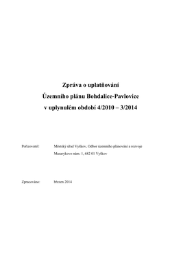 Zpráva O Uplatňování Územního Plánu Bohdalice-Pavlovice V Uplynulém Období 4/2010 – 3/2014