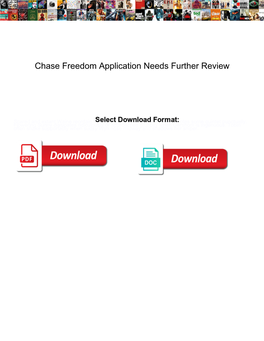 Chase Freedom Application Needs Further Review