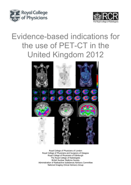 Evidence-Based Indications for the Use of PET-CT in the United Kingdom 2012