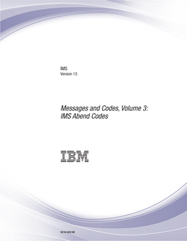 Messages and Codes, Volume 3: IMS Abend Codes