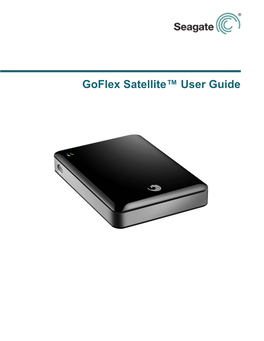 Goflex Satellite™ User Guide Goflex Satellite™ User Guide