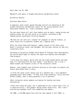 Daily 49Er Jan 24, 2011 Makeshift Café Opens in Student Recreation and Wellness Center by Katrina Guevara Assistant News Editor