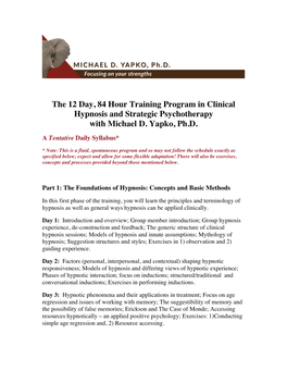 The 12 Day, 84 Hour Training Program in Clinical Hypnosis and Strategic Psychotherapy with Michael D