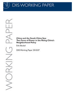 China and the South China Sea: Two Faces of Power in the Rising China’S Neighborhood Policy Erik Beukel