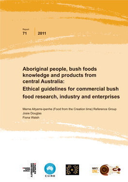 Aboriginal People, Bush Foods Knowledge and Products from Central Australia: Ethical Guidelines for Commercial Bush Food Research, Industry and Enterprises