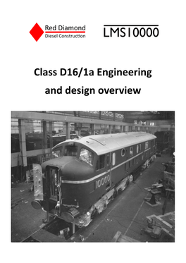 Class D16/1A Engineering and Design Overview