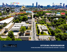 Offering Memorandum Future Development Site with Income Near West Midtown | ± 0.95 Acres T a B L E O F C O N T E N T S