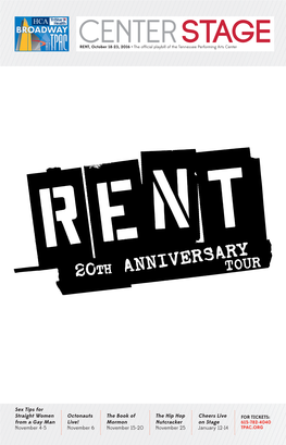 RENT, October 18-23, 2016 • the Official Playbill of the Tennessee Performing Arts Center