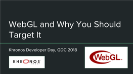 Webgl and Why You Should Target It