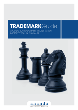 Trademarkguide a GUIDE to TRADEMARK REGISTRATION & PROTECTION in THAILAND TRADEMARKGUIDE a GUIDE to TRADEMARK REGISTRATION and PROTECTION in THAILAND