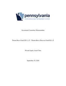 Investment Committee Memorandum Thoma Bravo Fund XIV, L.P. / Thoma Bravo Discover Fund III, L.P. Private Equity Asset Class Sept