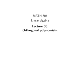 MATH 304 Linear Algebra Lecture 38: Orthogonal Polynomials. Problem