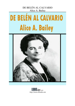 DE BELÉN AL CALVARIO Alice A. Bailey