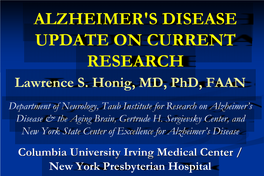 ALZHEIMER's DISEASE UPDATE on CURRENT RESEARCH Lawrence S