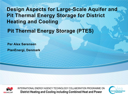 Pit Thermal Energy Storage for District Heating and Cooling Pit Thermal Energy Storage (PTES)