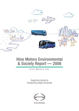 Hino Motors Environmental & Society Report — 2006