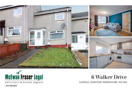 6 Walker Drive ELDERSLIE, JOHNSTONE, RENFREWSHIRE, PA5 9HR 0141 404 5474 Elderslie