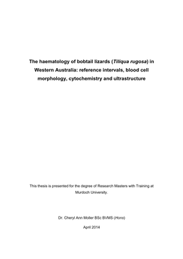 The Haematology of Bobtail Lizards (Tiliqua Rugosa) in Western Australia: Reference Intervals, Blood Cell Morphology, Cytochemistry and Ultrastructure