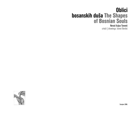 Oblici Bosanskih Duša the Shapes of Bosnian Souls Nenad Azijus Tanovi] Crteži | Drawings: Ismet Berbi]