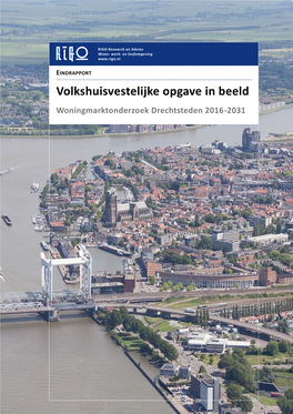 Volkshuisvestelijke Opgave in Beeld Woningmarktonderzoek Drechtsteden 2016-2031