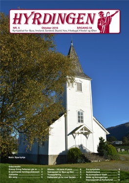 NR. 5 Oktober 2016 ÅRGANG 58 Kyrkjeblad for Bjoa, Imsland, Sandeid, Skjold, Vats, Vikebygd, Vikedal Og Ølen