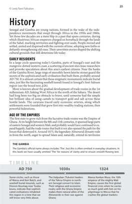 History Senegal and Gambia Are Young Nations, Formed in the Wake of the Inde- Pendence Movements That Swept Through Africa in the 1950S and 1960S