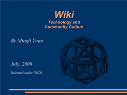 Wiki Technology, Community Dynamics and Community Culture