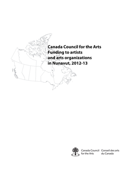 Canada Council for the Arts Funding to Artists and Arts Organizations in Nunavut, 2012-13