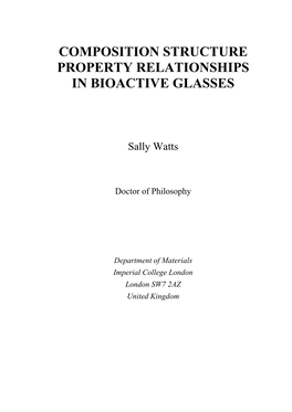 Composition Structure Property Relationships in Bioactive Glasses