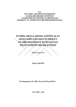 Futbol Okullarinda Eğġtġm Alan Gençlerġn Lġsansli Futbolcu Olabġlmelerġyle Ġlgġlġ Kaygi Düzeylerġnġn Belġrlenmesġ