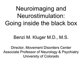 Neuroimaging and Neurostimulation: Going Inside the Black Box