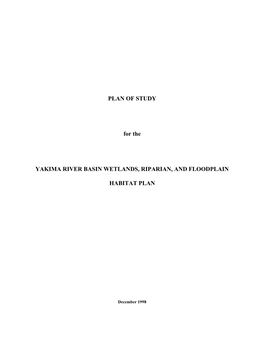 PLAN of STUDY for the YAKIMA RIVER BASIN WETLANDS, RIPARIAN, and FLOODPLAIN HABITAT PLAN