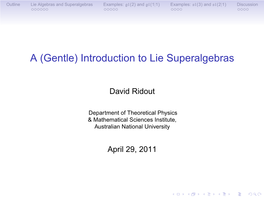 A (Gentle) Introduction to Lie Superalgebras