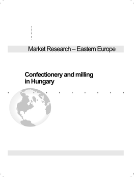 Eastern Europe Confectionery and Milling in Hungary