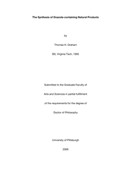 The Synthesis of Oxazole-Containing Natural Products by Thomas H. Graham BS, Virginia Tech, 1995 Submitted to the Graduate Facul