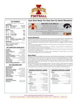 Iowa State Ready for Iowa Corn Cy-Hawk Showdown 2011 SCHEDULE 1-0, 0-0 Big 12 (Home: 1-0, Away: 0-0) IOWA STATE (1-0) VS