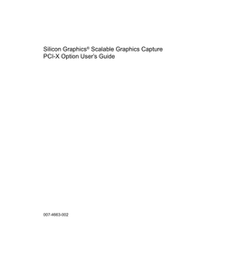 Silicon Graphics® Scalable Graphics Capture PCI-X Option User's Guide