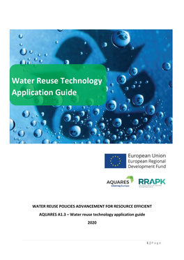 WATER REUSE POLICIES ADVANCEMENT for RESOURCE EFFICIENT AQUARES A1.3 – Water Reuse Technology Application Guide 2020