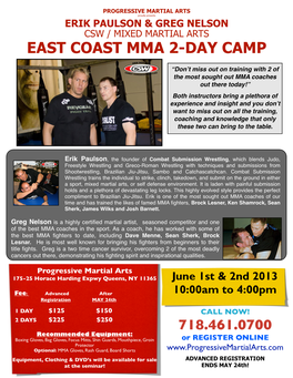 PROGRESSIVE MARTIAL ARTS Proudly Presents ERIK PAULSON & GREG NELSON CSW / MIXED MARTIAL ARTS EAST COAST MMA 2-DAY CAMP