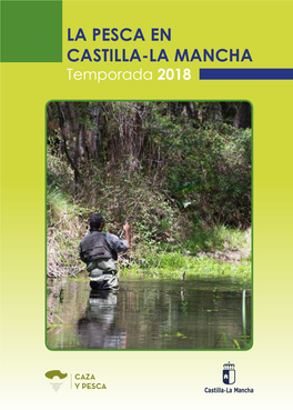 LA PESCA EN CASTILLA-LA MANCHA Temporada 2018