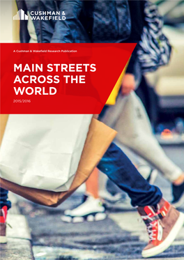 MAIN STREETS ACROSS the WORLD 2015/2016 a Cushman & Wakefield Research Publication