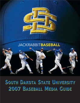 SOUTH DAKOTA STATE UNIVERSITY 2007 BASEBALL MEDIA GUIDE SUNDAY MONDAY TUESDAY WEDNESDAY THURSDAY FRIDAY SATURDAY 1 2 3 FEBRU 4 5 6 7 8 9 10 at Kansas at Kansas 3 P.M