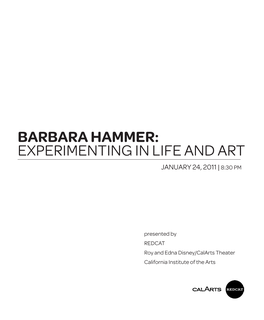 Barbara Hammer: Experimenting in Life and Art January 24, 2011 | 8:30 Pm